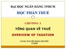 Bài giảng Thuế: Chương 1 - Nguyễn Đặng Hải Yến