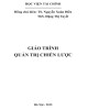 Giáo trình Quản trị chiến lược: Phần 2 - TS. Nguyễn Xuân Điền