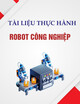 Tài liệu Thực hành Robot công nghiệp: Lập trình Universal Robot UR3