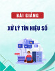 Bài giảng Xử lý tín hiệu số