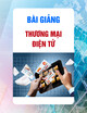 Bài giảng Thương mại điện tử - TS. Vũ Thị Nữ
