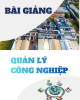 Bài giảng Quản lý công nghiệp: Chương 4 - TS. Trần Thị Bích Ngọc