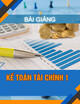 Bài giảng Kế toán tài chính 1: Chương 1 - Quang Trung TV