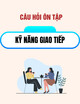 Tài liệu câu hỏi ôn tập kỹ năng giao tiếp