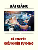 Bài giảng Lý thuyết điều khiển tự động: Chương 1 - Đại cương về Hệ thống điều khiển tự động