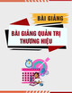 Bài giảng Quản trị thương hiệu - Đại học Công nghệ Đông Á