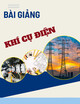 Bài giảng Khí cụ điện: Chương 3 - Relay điều khiển và bảo vệ