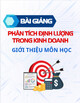 Bài giảng Phân tích định lượng trong kinh doanh: Chương giới thiệu - Trần Tuấn Anh, MBA