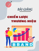 Bài giảng Chiến lược thương hiệu: Chương 2 - Trường ĐH Tài nguyên và Môi trường HN