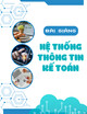 Bài giảng Hệ thống thông tin kế toán: Chương 1 - ThS. Lê Thu Hằng