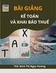 Bài giảng Kế toán và khai báo thuế: Chương 7 - ThS. Đinh Thị Ngọc Hương
