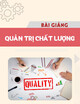 Bài giảng Quản trị chất lượng: Chương 4 - TS. Trần Dục Thức