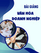 Bài giảng Văn hóa doanh nghiệp: Chương 5 - TS. Trương Văn Minh