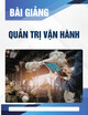 Bài giảng Quản trị vận hành - Chương 7: Các phương pháp của hệ thống tin gọn