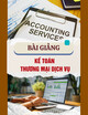 Bài giảng Kế toán thương mại dịch vụ: Chương 2 - Nguyễn Kim Nhất