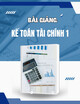 Bài giảng Kế toán tài chính 1: Phần 2 (Dành cho Chương trình chất lượng cao)