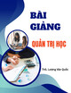 Bài giảng Quản trị học: Chương 6 - ThS. Lượng Văn Quốc