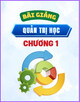 Bài giảng Quản trị học: Chương 1: Tổng quan về quản trị (ThS. Bùi Thị Quỳnh Ngọc)
