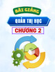 Bài giảng Quản trị học - Chương 2: Các lý thuyết quản trị (ThS. Bùi Thị Quỳnh Ngọc)