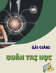 Bài giảng Quản trị học: Chương 5 - Trường ĐH Tài nguyên và Môi trường HN
